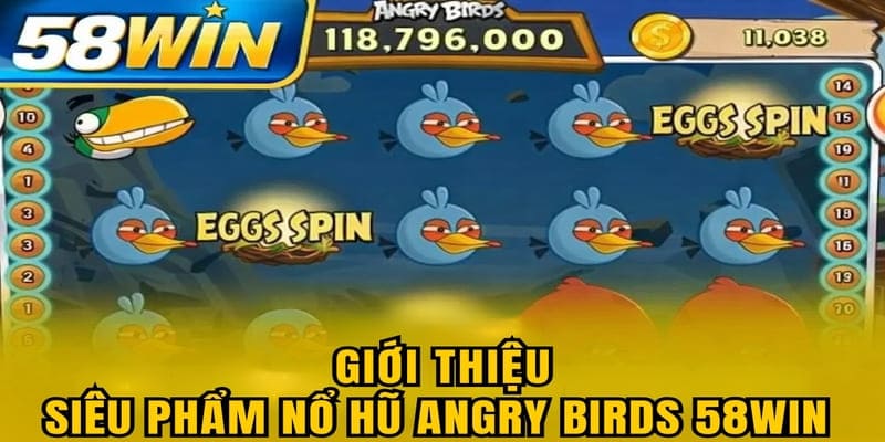Giới thiệu siêu phẩm nổ hũ Angry Birds 58WIN