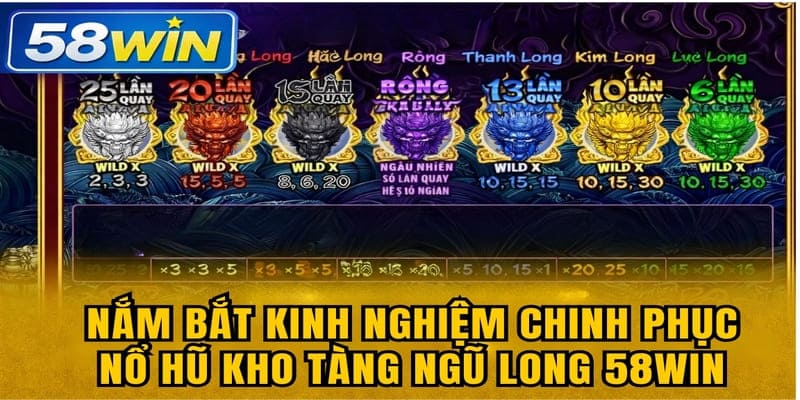 Nắm bắt kinh nghiệm chinh phục Nổ Hũ Kho Tàng Ngũ Long 58WIN