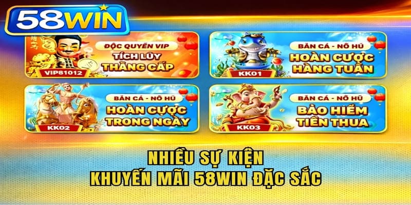 Nhiều sự kiện khuyến mãi 58WIN đặc sắc