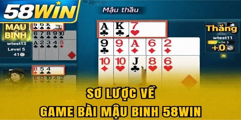 Sơ lược về game bài mậu binh 58WIN