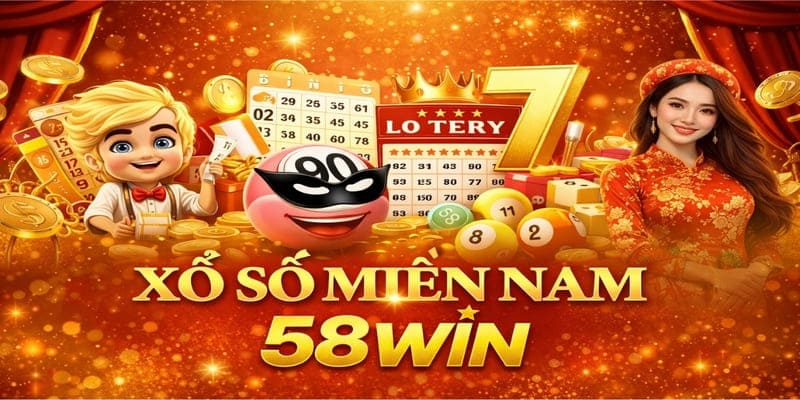 Chơi Xổ Số Miền Nam 58WIN Hấp Dẫn Với Tỷ Lệ Thưởng Cực Khủng